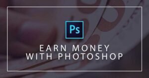 Make Money With Photoshop
