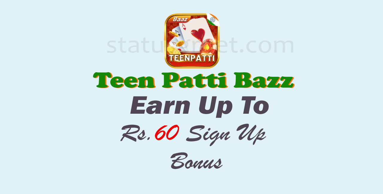 Teen Patti Bazz Apk Download | Get up to Rs.60 Sign Up Bonus