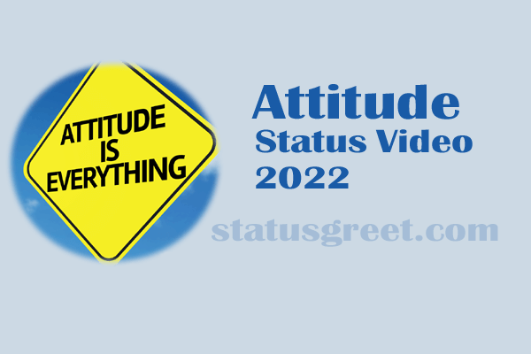 Attitude Status Videos 2022