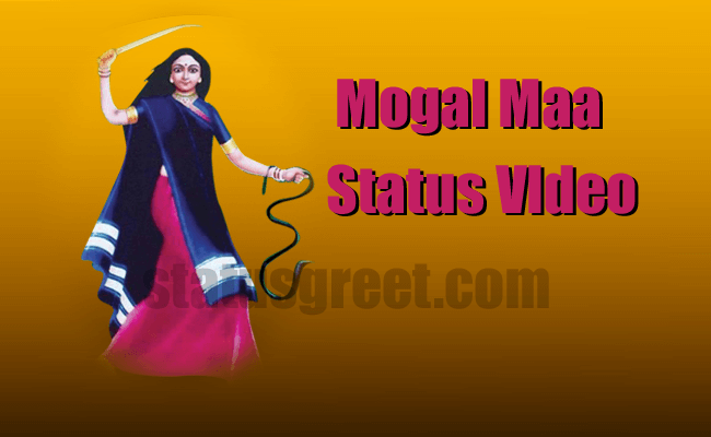 mogal maa Status Video
