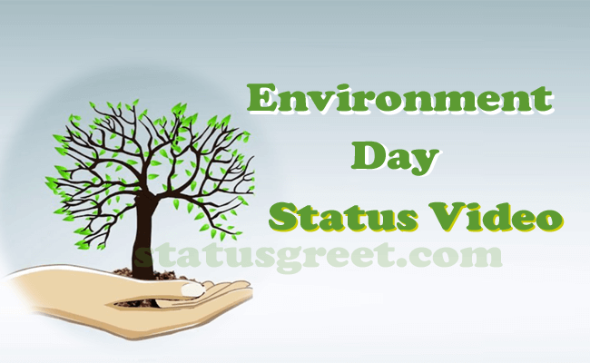 Environment Day Status Video Environment Day Status Video